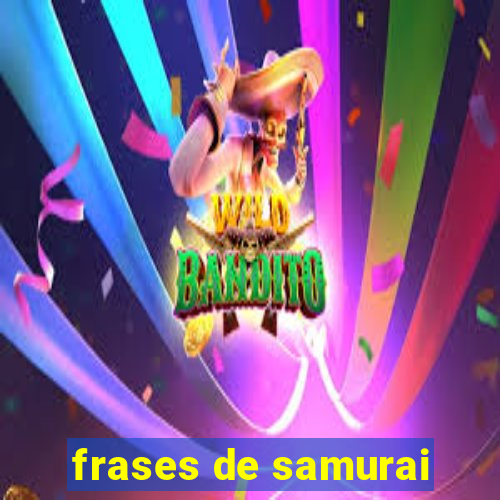 frases de samurai